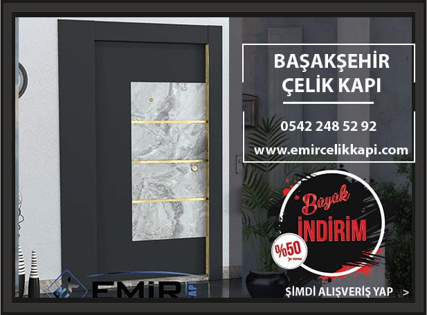 Başakşehir Çelik Kapı Modelleri İndirimli Çelik Kapılar Başakşehir Çelik Kapı Fiyatları Çelik Kapıcı